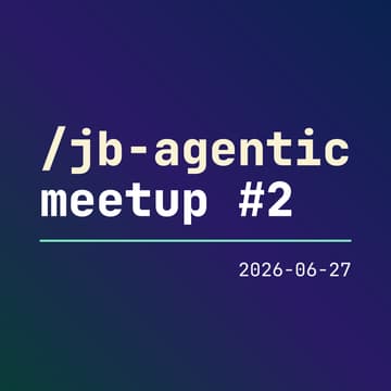 Cover Image for JB Agentic Meetup #2