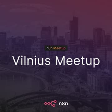 Cover Image for n8n Vilnius Meetup – let's talk about AI & Automation