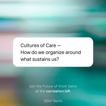 Cover Image for Cultures of Care — How do we organize around what sustains us?