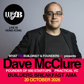 Cover Image for WyB & FoundersHK Presents Founders Breakfast - with Dave McClure LIVE in Hong Kong