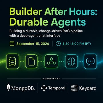 Cover Image for Builder After Hours: Durable Agents with MongoDB, Temporal & Keycard.ai