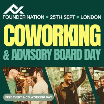 Cover Image for Founder Nation: Co-working & Advisory Board Day - London - Come Build Together