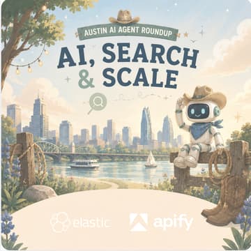 Cover Image for The Great Austin AI Agent Roundup: Elastic + Apify Hack Night