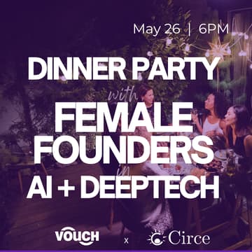 Cover Image for Dinner Party with Women in AI & Deeptech | Circe x Vouch X Trinet