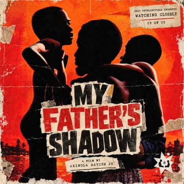 Cover Image for Sexy Intellectuals presents: My Father’s Shadow (2025)