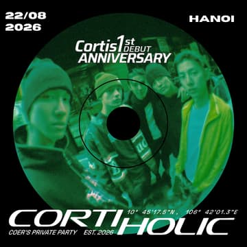 Cover Image for [HANOI] CORTIS 1ST DEBUT ANNI - PRIVATE PARTY