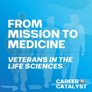 Cover Image for From Mission to Medicine: Veterans in Life Sciences