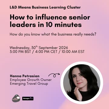 Cover Image for L&D Means Business: How to influence senior leaders in 10 mins!