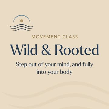 Cover Image for Wild & Rooted Movement Class