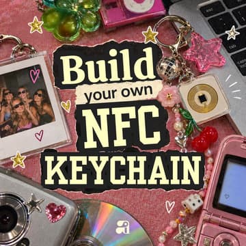 Cover Image for Physical Tech Series: Build Your Own NFC Keychain