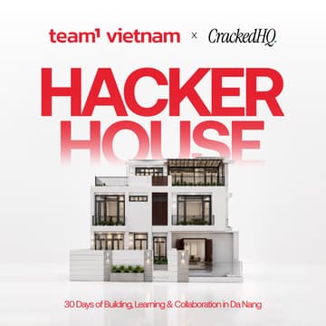 Cover Image for Team1 Vietnam × CrackedHQ | Hacker House