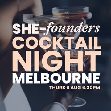 Cover Image for SHE-Founders Cocktail Night — Melbourne