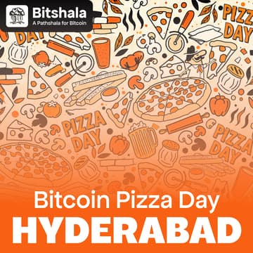Cover Image for Bitcoin Pizza Day with Bitshala (Hyderabad)