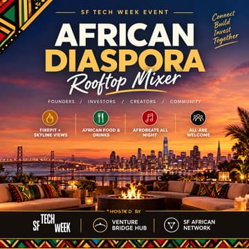 Cover Image for 🌍🔥 African Diaspora Mixer | #SFTechWeek