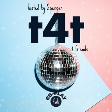 Cover Image for fwb co-play ๐ชฉ t4t hosted by Spencer