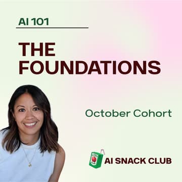 Cover Image for AI 101: The Foundations (October Cohort)