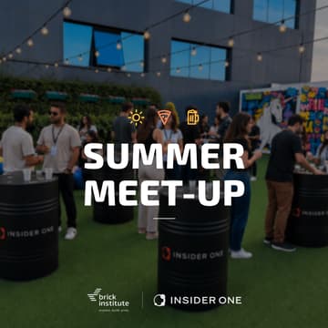 Cover Image for Insider One x Brick Institute Summer Meetup: Product, Design & AI Community
