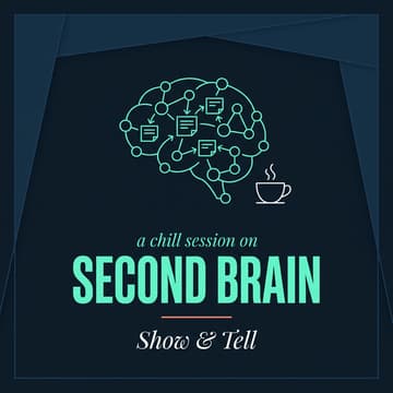 Cover Image for Second Brain – Show and tell