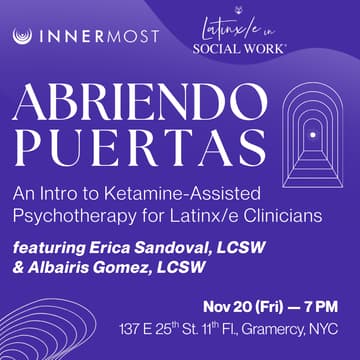 Cover Image for Abriendo Puertas: An Intro to Ketamine-Assisted Psychotherapy for Latinx/e Clinicians
