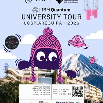 Cover Image for IBM QUANTUM | Qiskit Fall Fest 2026 - UCSP UNIVERSITY TOUR - AREQUIPA · Día 1