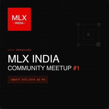 Cover Image for MLX India Community Meetup #1