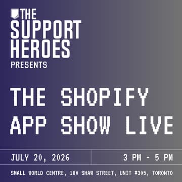 Cover Image for The Support Heroes Presents: The Shopify App Show Live
