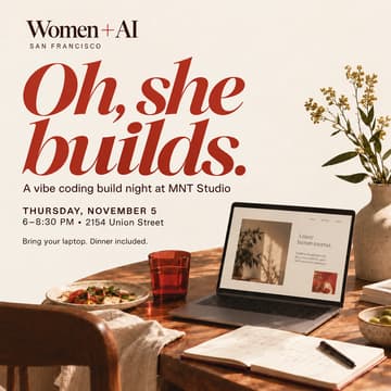 Cover Image for Women + AI x MNT Studio: Oh, She Builds