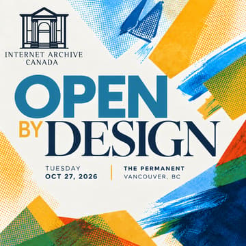 Cover Image for Open By Design: Tools for Participation - An Evening with Internet Archive Canada