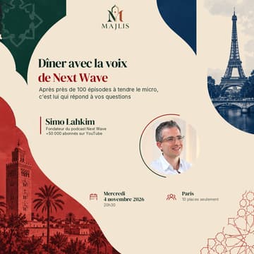 Cover Image for MAJLIS - Dîner avec Simo Lahkim (Next Wave)