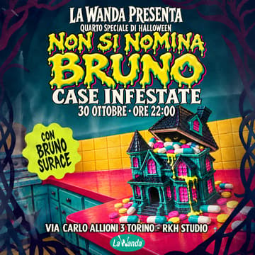 Cover Image for La Wanda Original - “Non si nomina Bruno”: il quarto speciale di Halloween di La Wanda è sulle case infestate