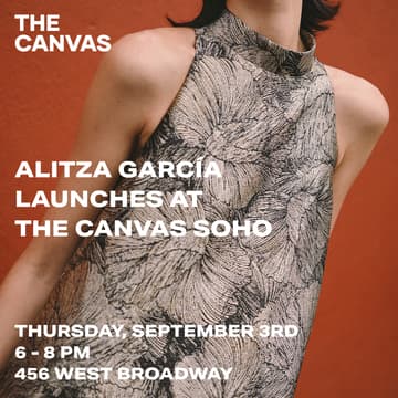 Cover Image for PRE-NYFW: ALITZA GARCÍA LAUNCHES AT THE CANVAS SOHO