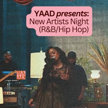 Cover Image for YAAD presents: New Artists Night (R&B/Hip Hop)