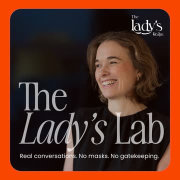 Cover Image for #31 Lady's Lab: What If Work Is Changing Faster Than We Are?