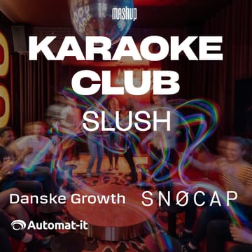 Cover Image for Mashup Secret Karaoke Club @ Slush