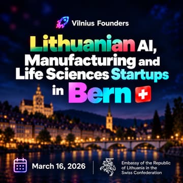 Cover Image for SWISS🇨🇭: Meet Lithuanian AI, Manufacturing and Life Sciences Startups 🇱🇹