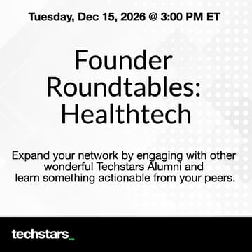 Cover Image for Techstars Founder Roundtable: Healthtech