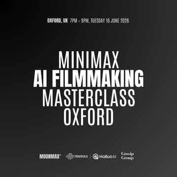 Cover Image for MiniMax Oxford AI Filmmaking Masterclass