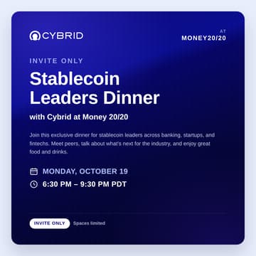 Cover Image for Stablecoin Leaders Dinner at Money 20/20 with Cybrid (Invite Only)
