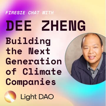 Cover Image for Light Dao Salon: Fireside Chat with Dee Zheng: Building the Next Generation of Climate Companies (LA)