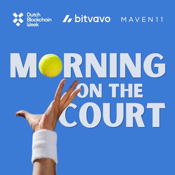 Cover Image for Morning on the Court | Hosted by Dutch Blockchain Week x Bitvavo x Maven 11