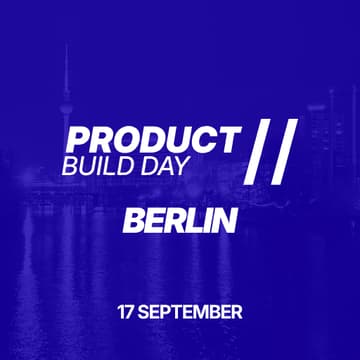 Cover Image for Product Build Day // Berlin