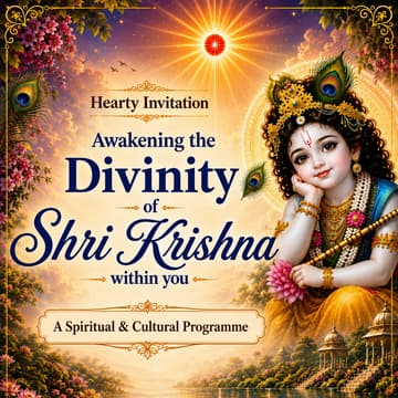 Cover Image for Awakening the Divinity of Shri Krishna within you - A Spiritual & Cultural Programme