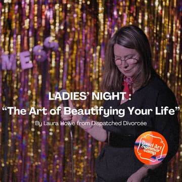 Cover Image for Ladies Night: "The Art of Beautifying your Life" with Laura from Dispatched Divorcée