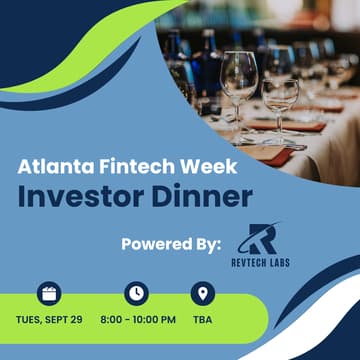 Cover Image for Investor Dinner for Atlanta Fintech Week Powered By RevTech Labs