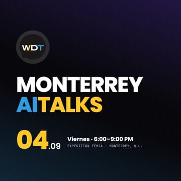 Cover Image for WDT: Monterrey AI Talks