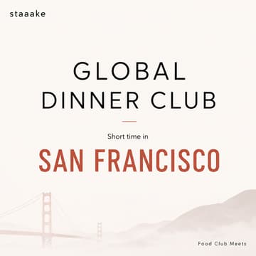 Cover Image for staaake Global Dinner Club for Founders & Creators now in San Francisco