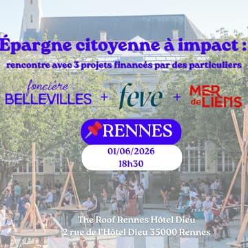 Cover Image for Épargne citoyenne à impact, rencontre avec Bellevilles, FEVE et Mer de Liens [Rennes]