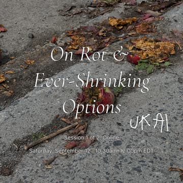 Cover Image for On Rot & Ever-Shrinking Options | Public Session 1 of 2 | September 12 (10:30am–12pm EDT)