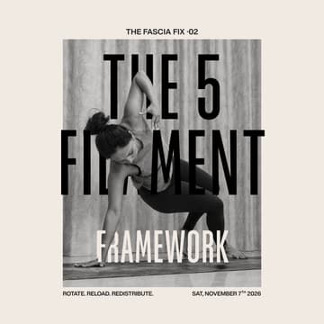 Cover Image for THE FASCIA FIX 02 | The 5 Filament Framework