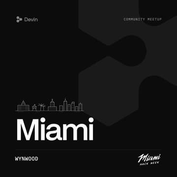 Cover Image for Agent Builders Day Miami | Hack Week x Devin by Cognition